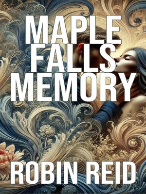 cover image of Maple Falls Memory